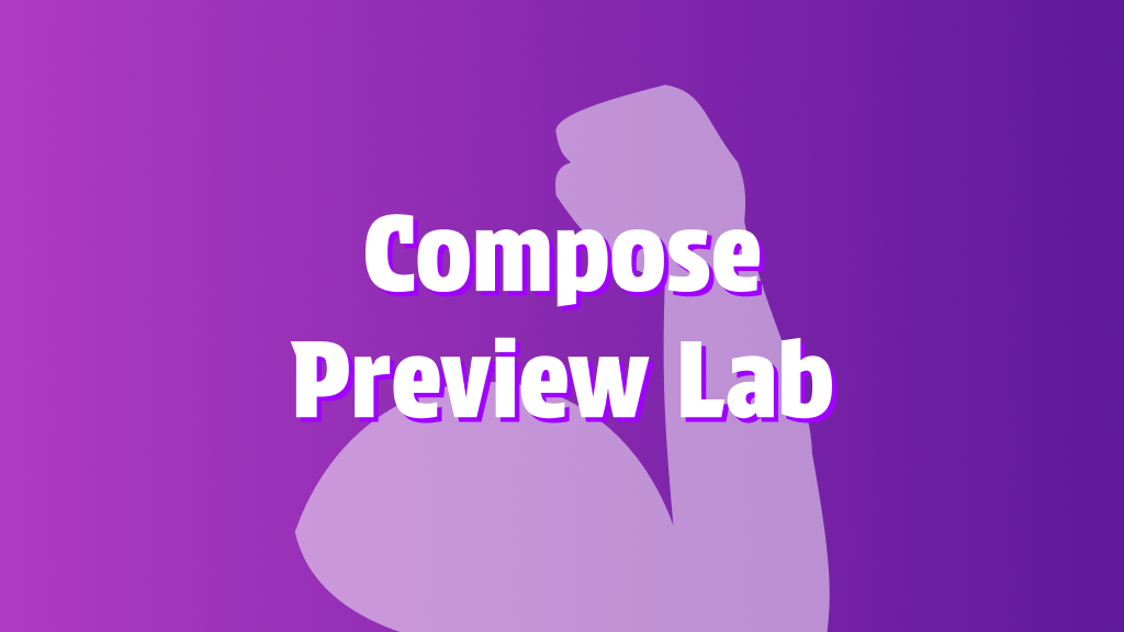 Compose Preview Lab